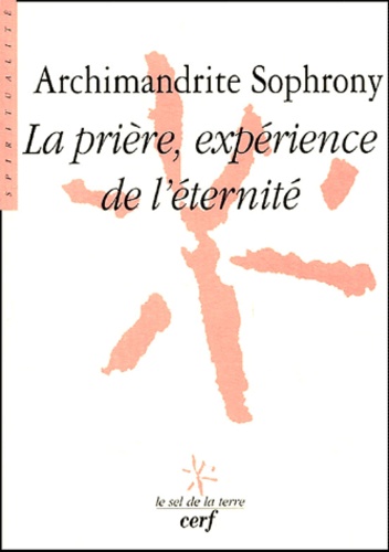  Archimandrite Sophrony - La prière, expérience de l'éternité.