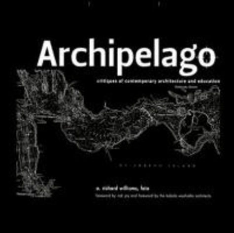 Archipelago - Critiques of Contemporary Architecture and Education.
