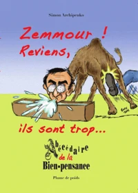 Zemmour reviens, ils sont trop.. !