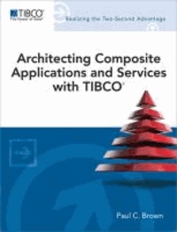 Architecting Composite Applications and Services with TIBCO.