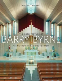 Architecture of Barry Byrne