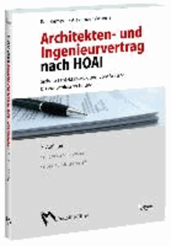 Architekten- und Ingenieurvertrag nach HOAI - Sichere Projektabwicklung vom Vertrag bis zur Schlussrechnung, mit Mustervertrag und Briefvorlagen.