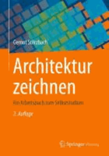 Architektur zeichnen - Ein Arbeitsbuch zum Selbststudium.