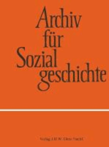 Archiv für Sozialgeschichte, Band 53 (2013) - Demokratie und Sozialismus: Linke Parteien in Deutschland und Europa seit 1860.