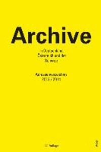 Archive in Deutschland, Österreich und der Schweiz mit CD - Adressenverzeichnis 2013/2014.