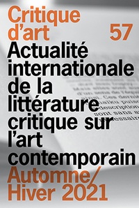 Sylvie Mokhtari - Critique d'art N° 57, automne-hiver 2021 : Actualité internationale de la littérature critique sur l’art contemporain.