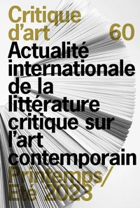 Critique d'art N° 60, printemps-été 2023