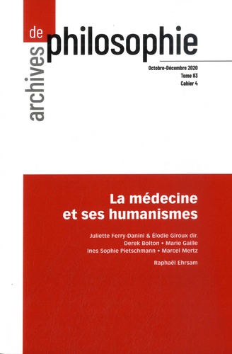 Archives de philosophie Tome 83 Cahier N° 4, octobre-décembre 2020 La médecine et ses humanismes - Occasion