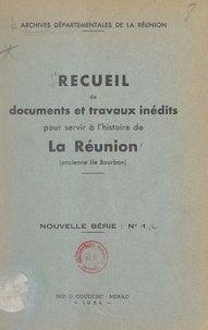 Archives départementales de la et  Collectif - Recueil de documents et travaux inédits pour servir à l'histoire de La Réunion (ancienne Île Bourbon) - Nouvelle série, n°4.