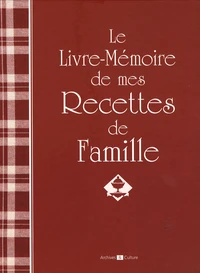 Le livre-mémoire de mes recettes de famille