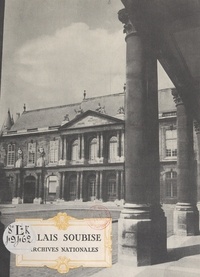  Archives nationales de France et Charles Braibant - Le nouveau dépôt de l'aile Louis-Philippe, Palais Soubise - Les archives nationales, Paris.