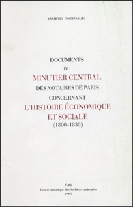  Archives nationales - Documents du Minutier central des notaires de Paris concernant l'histoire économique et sociale 1800-1830.