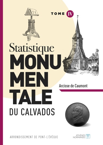 Arcisse de Caumont - Statistique monumentale du Calvados - Tome 4, Pont l'évêque.