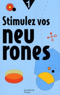 Julie Dufour et  Arcturus Publishing - Stimulez vos neurones - Tome 1.