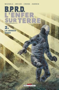 BPRD - L'Enfer sur Terre Tome 02 : La Longue Mort