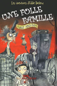Les Aventures D'Eddie Dickens Tome 1 : Une Folle Famille