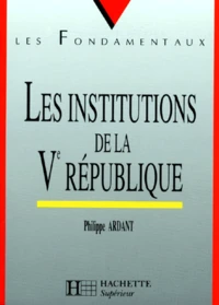Les institutions de la Ve République