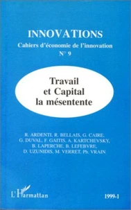 INNOVATIONS NUMERO 9 : TRAVAIL ET CAPITAL, LA MESENTENTE