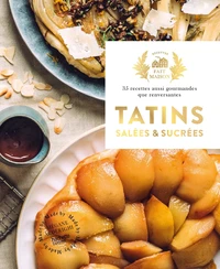 Tatins salées & sucrées
