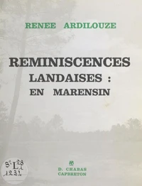 Réminiscences landaises : en Marensin