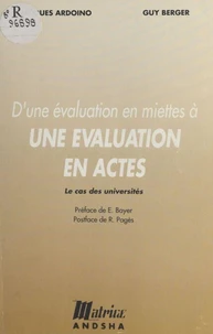 D'une évalutation en miettes à une évaluation en actes :  le cas des universités