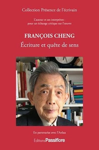François Cheng. Ecriture et quête de sens