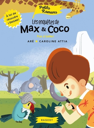 Les enquêtes de Max et Coco  Pas si bête !