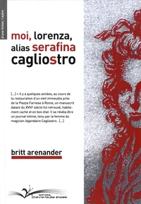 Moi, Lorenza, alias Serafina Cagliostro