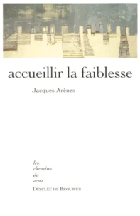 Accueillir la faiblesse