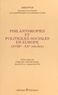  Areppos - Philanthropies et politiques sociales en Europe - XVIIIe-XXe siècles, [actes du colloque, Paris, 27-28 mars 1992].