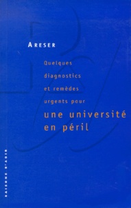  Areser - Quelques Diagnostics Et Remedes Urgents Pour Une Universite En Peril.