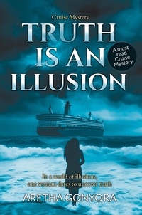  Aretha Gonyora - Truth is an Illusion - Illusion Trilogy, #1.