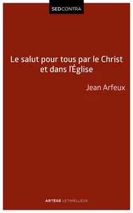 Le salut pour tous par le Christ et dans l'Eglise