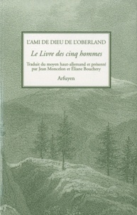  Arfuyen - L'Ami de Dieu de l'Oberland, Le Livre des cinq hommes.