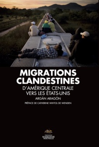 Argan Aragón - Migrations clandestines d'Amérique centrale vers les Etats-Unis.