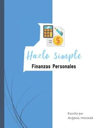Hazlo Simple: Finanzas Personales