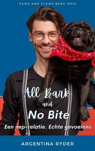 All Bark and No Bite: Een nep-relatie. Echte gevoelens