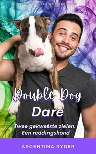 Double Dog Dare: Twee gekwetste zielen. Eén reddingshond