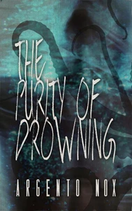 The Purity Of Drowning