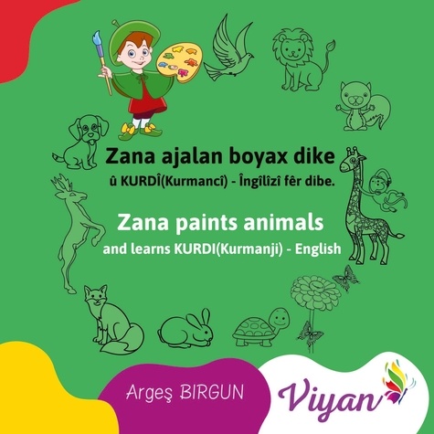 Zana paints animals and learns KURDI(Kurmanji) - English. Zana ajalan boyax dike û KURDÎ(Kurmancî) - Îngîlîzî fêr dibe.