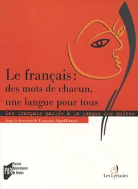 Le français : des mots de chacun, une langue pour tous