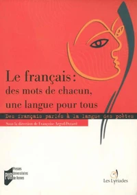 Le français : des mots de chacun, une langue pour tous