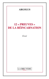 12 "preuves" de la réincarnation