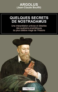 Quelques secrets de Nostradamus
