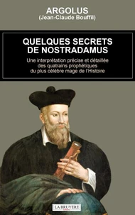 Quelques secrets de Nostradamus