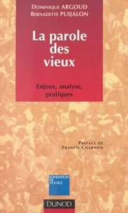 La parole des vieux : enjeux, analyse, pratiques