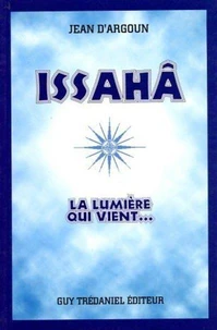 Issahâ, la Lumière qui vient...