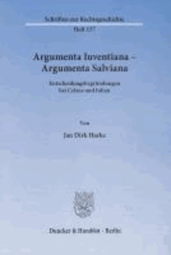 Argumenta Iuventiana - Argumenta Salviana - Entscheidungsbegründungen bei Celsus und Julian.