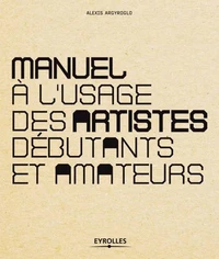 Manuel à l'usage des artistes débutants et amateurs