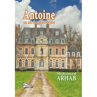 Antoine ou un singulier destin